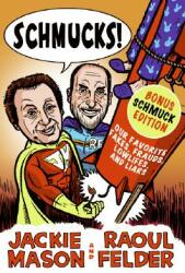 Schmucks! : Our Favorite Fakes Frauds Lowlifes Liars the Armed and Dangerous and Good Guys Gone Bad (ISBN: 9780061126130)