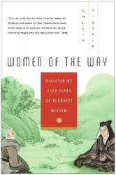 Women of the Way: Discovering 2, 500 Years of Buddhist Wisdom - Sallie Tisdale (ISBN: 9780061146596)