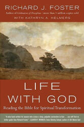 Life with God: Reading the Bible for Spiritual Transformation (ISBN: 9780061671746)