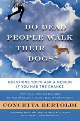 Do Dead People Walk Their Dogs? - Concetta Bertoldi (ISBN: 9780061706080)