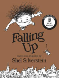 Falling Up Special Edition - Shel Silverstein (ISBN: 9780062321336)
