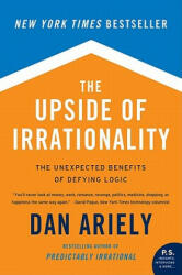 The Upside of Irrationality - Dan Ariely (ISBN: 9780061995040)