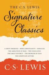 The C. S. Lewis Signature Classics: An Anthology of 8 C. S. Lewis Titles: Mere Christianity, the Screwtape Letters, the Great Divorce, the Problem of - C S Lewis (ISBN: 9780062572547)