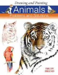 Drawing and Painting Animals - Trudy Friend (2006)