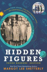 Hidden Figures Young Readers' Edition - Margot Lee Shetterly (ISBN: 9780062662385)