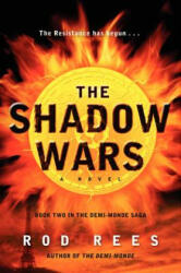 The Shadow Wars: Book Two in the Demi-Monde Saga - Rod Rees (ISBN: 9780062070371)
