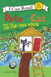 Pete the Cat and the Tip-Top Tree House (ISBN: 9780062404329)