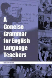 Concise Grammar for English Language Teachers - Tony Penston (2005)