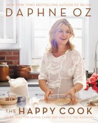 The Happy Cook - Daphne Oz (ISBN: 9780062426901)