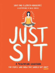 Just Sit - Sukey Novogratz, Elizabeth Novogratz (ISBN: 9780062672865)