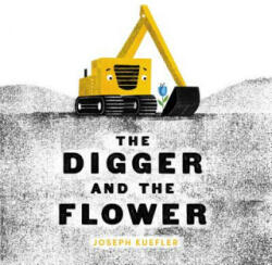 The Digger and the Flower (ISBN: 9780062424334)