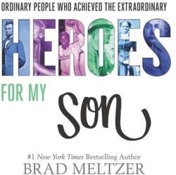 Heroes for My Son - Brad Meltzer (ISBN: 9780062439314)