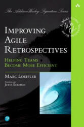 Improving Agile Retrospectives - Marc Loeffler (ISBN: 9780134678344)