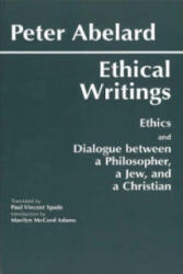 Abelard: Ethical Writings - Peter Abelard (1995)