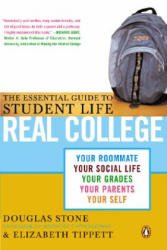 Real College: The Essential Guide to Student Life - Douglas Stone, Elizabeth Tippett (ISBN: 9780143034254)