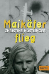 Maikäfer, flieg! - Christine Nöstlinger (2007)