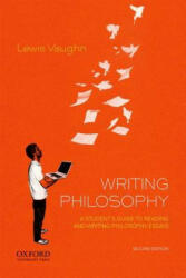 Writing Philosophy: A Student's Guide to Reading and Writing Philosophy Essays - Lewis Vaughn (ISBN: 9780190853013)