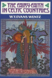 Fairy Faith in Celtic Countries - Wentz WYEvans- (1988)