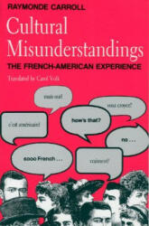 Cultural Misunderstandings - Raymonde Carroll (ISBN: 9780226094984)