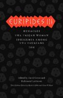 Euripides III: Heracles/The Trojan Women/Iphigenia Among the Taurians/Ion (ISBN: 9780226308821)
