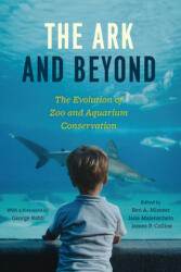 The Ark and Beyond: The Evolution of Zoo and Aquarium Conservation (ISBN: 9780226538464)