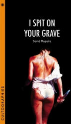 I Spit on Your Grave - David Maguire (ISBN: 9780231188753)