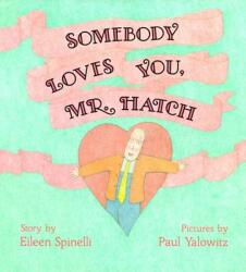 Somebody Loves You, Mr. Hatch (ISBN: 9780027860153)