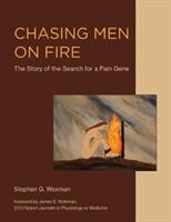 Chasing Men on Fire: The Story of the Search for a Pain Gene (ISBN: 9780262037402)