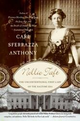 Nellie Taft: The Unconventional First Lady of the Ragtime Era (ISBN: 9780060513832)