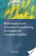 Mathematical and Computer Programming Techniques for Computer Graphics (2005)
