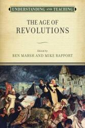 Understanding and Teaching the Age of Revolutions (ISBN: 9780299311902)