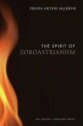 Spirit of Zoroastrianism - Prods Oktor Skjaervo (ISBN: 9780300170351)