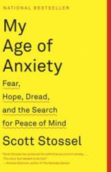 My Age of Anxiety - Scott Stossel (ISBN: 9780307390608)