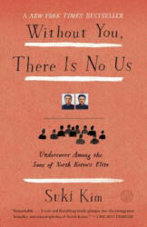 Without You, There Is No Us - Suki Kim (ISBN: 9780307720665)