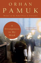 A Strangeness in My Mind - Orhan Pamuk (ISBN: 9780307744845)