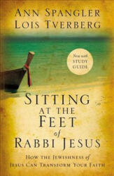 Sitting at the Feet of Rabbi Jesus - Ann Spangler, Lois Tverberg (ISBN: 9780310330691)