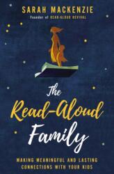 Read-Aloud Family - Sarah Mackenzie (ISBN: 9780310350323)
