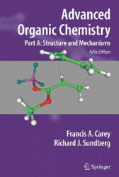 Advanced Organic Chemistry - Francis A. Carey, Richard J. Sundberg (2007)