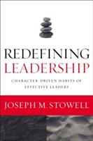 Redefining Leadership: Character-Driven Habits of Effective Leaders (ISBN: 9780310538387)