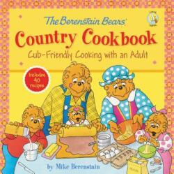 Berenstain Bears' Country Cookbook - Mike Berenstain (ISBN: 9780310747208)