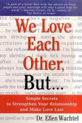 WE LOVE EACH OTHER BUT - Ellen F. Wachtel (ISBN: 9780312254704)