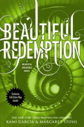 Beautiful Redemption - Kami Garcia, Margaret Stohl (ISBN: 9780316123563)