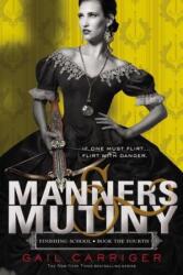 Manners & Mutiny - Gail Carriger (ISBN: 9780316190299)