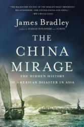 The China Mirage - James Bradley (ISBN: 9780316196680)
