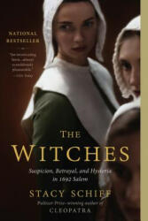 The Witches: Salem, 1692 - Stacy Schiff (ISBN: 9780316200592)