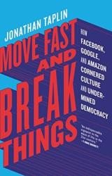 Move Fast and Break Things - Jonathan Taplin (ISBN: 9780316275774)