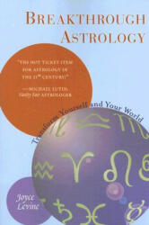 Breakthrough Astrology - Joyce Levine (2006)