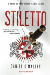 Stiletto - Daniel O'Malley (ISBN: 9780316228022)