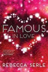 Famous in Love - Rebecca Serle (ISBN: 9780316366328)