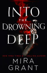 Into the Drowning Deep - Mira Grant (ISBN: 9780316379403)